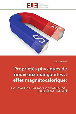Couverture cartonnée Propriétés physiques de nouveaux manganites à effet magnétocalorique: de Safa Othmani