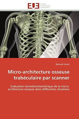 Couverture cartonnée Micro-architecture osseuse trabéculaire par scanner de Bernard Cortet