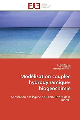 Couverture cartonnée Modélisation couplée hydrodynamique-biogéochimie de Béchir Bejaoui, Ali Harzallah, Mahmoud Moussa