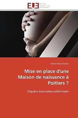 Couverture cartonnée Mise en place d'une Maison de naissance à Poitiers ? de Marie-Anne Chabot