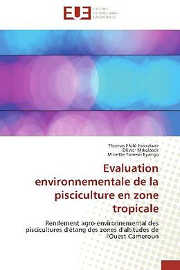 Couverture cartonnée Evaluation environnementale de la pisciculture en zone tropicale de Thomas Efolé Ewoukem, Olivier Mikolasek, Minette Tomedi Eyango