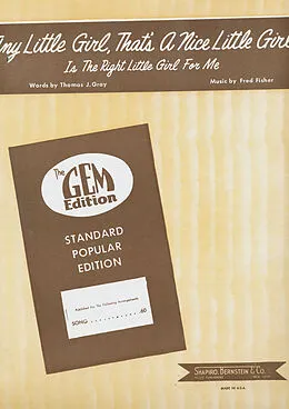 E-Book (pdf) Any Little Girl, That's A Nice Little Girl - Is The Rights Little Girl For Me von Fred Fisher, Thomas J. Gray