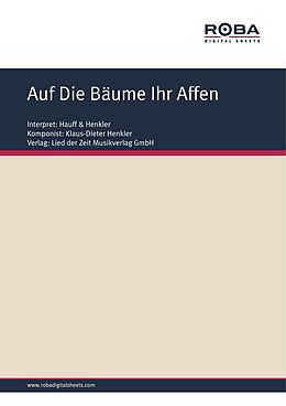 E-Book (epub) Auf Die Bäume Ihr Affen von Klaus-Dieter Henkler, Gerd Halbach