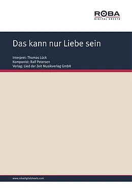 E-Book (pdf) Das kann nur Liebe sein von Karin Kersten, Ralf Petersen