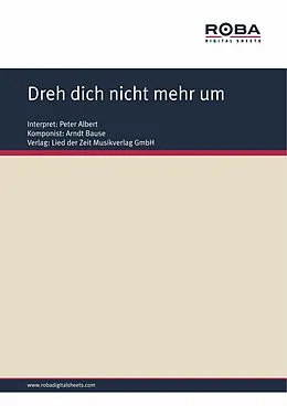 E-Book (epub) Dreh dich nicht mehr um von Arndt Bause, Wolfgang Brandenstein