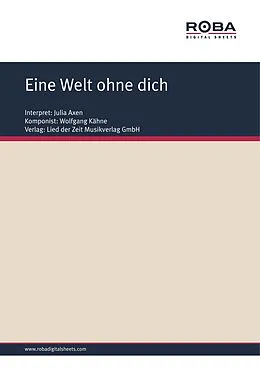 E-Book (pdf) Eine Welt ohne dich von Wolfgang Kähne, Ursula Upmeier