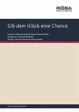E-Book (epub) Gib dem Glück eine Chance von Gerhard Siebholz, Dieter Schneider