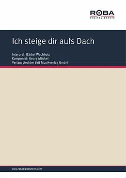 E-Book (pdf) Ich steige dir aufs Dach von Georg Möckel, Willy Schüller