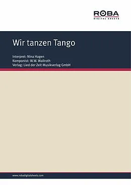 E-Book (epub) Wir tanzen Tango von W. W. Wallroth, Werner Mangalin