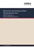 E-Book (pdf) Wo kommt der Schnee auf dem Kilimandscharo her? von Siegfried Schulte, Monika Jacobs