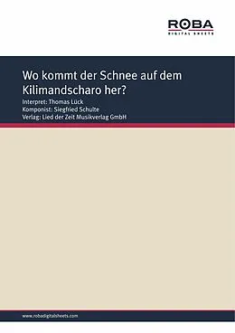 E-Book (epub) Wo kommt der Schnee auf dem Kilimandscharo her? von Siegfried Schulte, Monika Jacobs