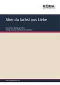E-Book (pdf) Aber du lachst aus Liebe von Wolfgang Kähne, Ingeburg Branoner