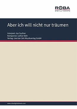 E-Book (epub) Aber ich will nicht nur träumen von Lothar Kehr, Dieter Schneider