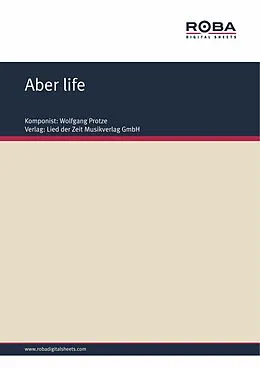 E-Book (epub) Aber life von Wolfgang Protze