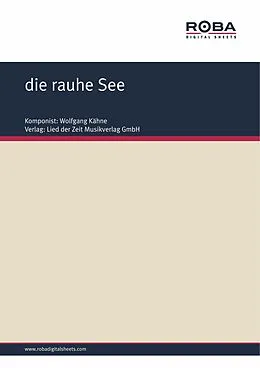 E-Book (epub) Die rauhe See von Wolfgang Kähne, Andreas Wolter, Horst Hoffmann