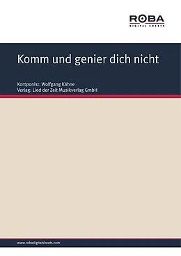 E-Book (pdf) Komm und genier dich nicht von Wolfgang Kähne, Fred Neumann