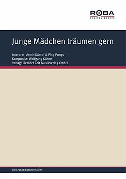 E-Book (epub) Junge Mädchen träumen gern von Wolfgang Kähne, Ulli Dietrich