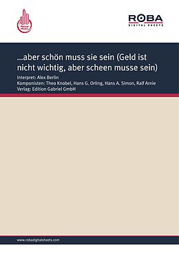 E-Book (pdf) ...aber schön muss sie sein (Geld ist nicht wichtig, aber scheen musse sein) von Ralf Arnie, Hans A. Simon, Hans G. Orling