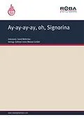E-Book (pdf) Ay-ay-ay-ay, oh, Signorina von Carl-Ulrich Blecher, Addy Flor