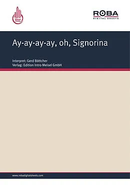 E-Book (pdf) Ay-ay-ay-ay, oh, Signorina von Carl-Ulrich Blecher, Addy Flor