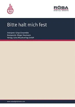 E-Book (pdf) Bitte halt mich fest von Birger Heymann, Volker Ludwig