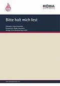 E-Book (epub) Bitte halt mich fest von Birger Heymann, Volker Ludwig