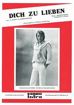 E-Book (epub) Dich zu lieben von Norbert Hammerschmidt, Roland Kaiser, Joachim Heider