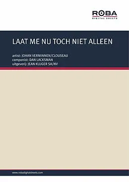 E-Book (epub) LAAT ME NU TOCH NIET ALLEEN von DAN LACKSMAN, JOHAN VERMINNEN