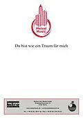 E-Book (epub) Du bist wie ein Traum für mich von Günther Schwenn, Peter Schaeffers, Will Meisel