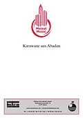 E-Book (epub) Karawane aus Abadan von Georg Buschor, Dieter Zimmermann