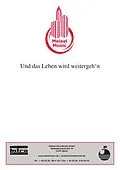 E-Book (pdf) Und das Leben wird weitergeh'n von Max Mainzel, Horst Heinz Henning