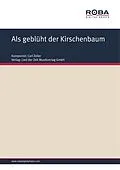 E-Book (pdf) Als geblüht der Kirschenbaum von Carl Zeller, Moritz West, Ludwig Held