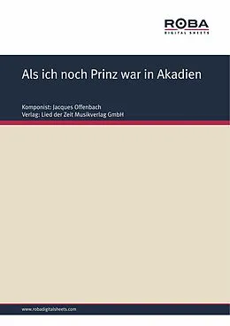 E-Book (epub) Als ich noch Prinz war in Akadien von Jacques Offenbach, Ludwig Kalisch