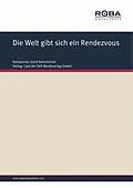 E-Book (epub) Die Welt gibt sich ein Rendezvous von Gerd Natschinski, Jo Schulz