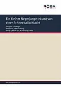 E-Book (epub) Ein kleiner Negerjunge träumt von einer Schneeballschlacht von Gerhard Honig, Rudolf-Günter Loose, Siegfried Gauerke