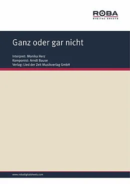 E-Book (epub) Ganz oder gar nicht von Arndt Bause, Dieter Schneider