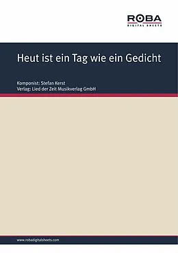 E-Book (epub) Heut ist ein Tag wie ein Gedicht von Klaus Eidam, Stefan Kerst