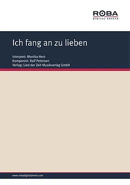 E-Book (pdf) Ich fang an zu lieben von Ralf Petersen, Dieter Schneider