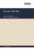 E-Book (epub) Ich setz' den Fall von Carl Millöcker, F. Zell, Richard Genée