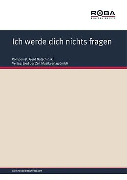 E-Book (pdf) Ich werde dich nichts fragen von Gerd Natschinski
