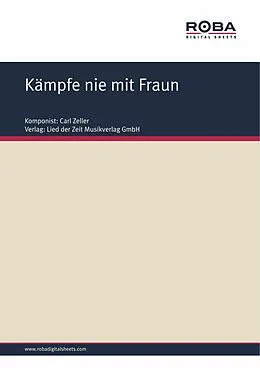E-Book (epub) Kämpfe nie mit Fraun von Carl Zeller, Moritz West, Ludwig Held