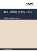 E-Book (pdf) Können Rosen es denn wissen von Arthur Sullivan, Jürgen Degenhardt