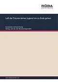 E-Book (pdf) Laß die Träume deiner Jugend nie zu Ende gehen von Gerhard Honig, Jürgen Hermann, Peter Berling