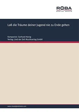 E-Book (pdf) Laß die Träume deiner Jugend nie zu Ende gehen von Gerhard Honig, Jürgen Hermann, Peter Berling