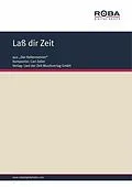 E-Book (epub) Laß dir Zeit von Carl Zeller, Moritz West, Erich Scheffler