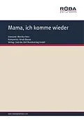 E-Book (pdf) Mama, ich komme wieder von Arndt Bause, Dieter Schneider