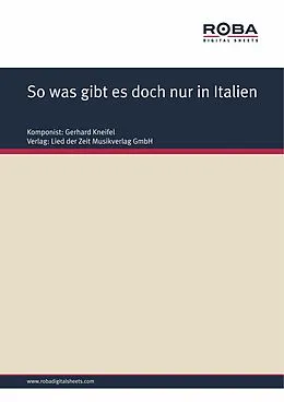 E-Book (pdf) So was gibt es doch nur in Italien von Gerhard Kneifel, Jürgen Degenhardt