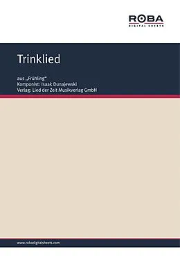 E-Book (pdf) Trinklied von Isaak Dunajewski, W. Lebedew-Kumatsch, Helmut Kießling
