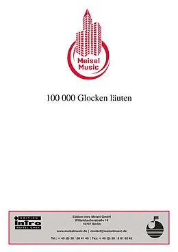 E-Book (pdf) 100 000 Glocken läuten übers Jahr den Frühling ein von Günther Schwenn, Will Meisel