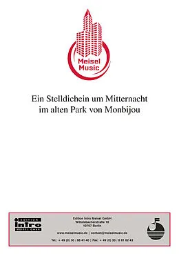 E-Book (pdf) Ein Stelldichein um Mitternacht im alten Park von Monbijou von Peter Schaeffers, Günther Schwenn, Will Meisel